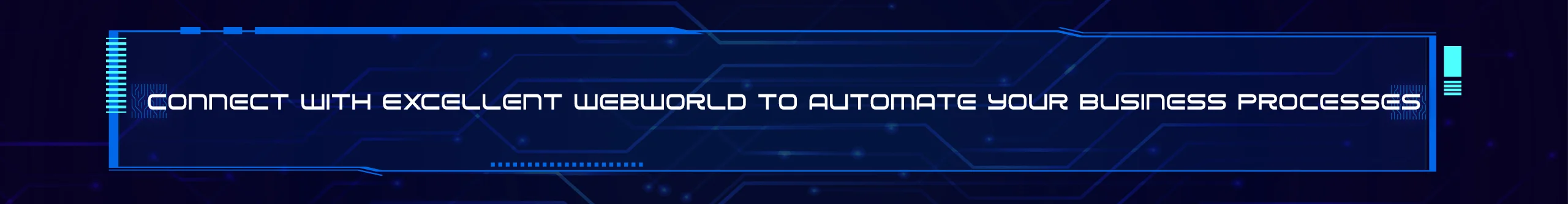 Connect with Excellent Webworld to Automate Your Business