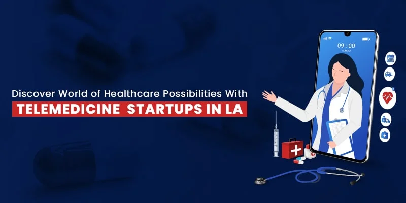 Top Healthcare Startups In LA