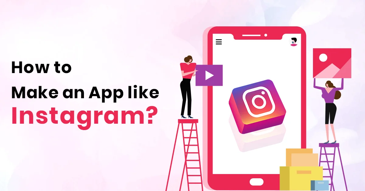 how to make an app like instagram